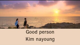 Good person - Kim nayoung [ost. welcome to samdal-ri] thaisub