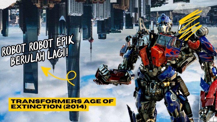 Robot Epik kembali Berulah (Alur Cerita Transformers 4)