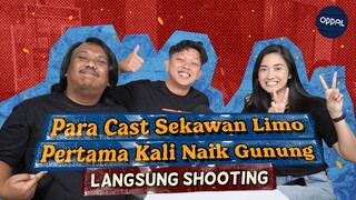 Para Cast Sekawan Limo Pertama Kali Naik Gunung Langsung Shooting | OG Podcazt