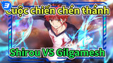 Cuộc chiến chén thánh|[Sưu tập các cảnh phim]Shirou VS Gilgamesh_3