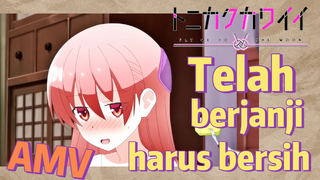 [Tonikaku Kawaii] AMV |Telah berjanji harus bersih