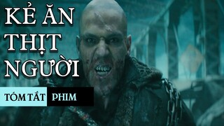 Khi con người mất đi nhân tính và ăn thịt lẫn nhau | Tóm tắt phim | Vùng đất khắc nghiệt