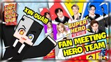 Siro Tiết Lộ Fan Meeting Của Hero Team