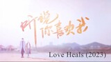 Love Heals (2023) Episode 1 Eng Sub