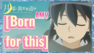 [Born for this] AMV