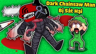 AI LÀ KẺ SÁT HẠI DARK CHAINSAW MAN TRONG MINECRAFT*SẦU RIÊNG 24H TRUY TÌM KẺ SÁT HẠI QUỶ CƯA KINH DỊ