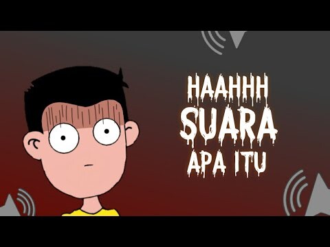 SEMUA TAKUT KETIKA MENDENGAR SUARA MISTERIUS INI - KARTUN LUCU - CERITA KOSIM