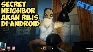 Kapan Rilis Secret Neighbor Di Android ?-ilmi Gamerz