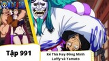 One Piece Tập 991: Kẻ thù hay đồng minh Luffy và Yamato (Tóm Tắt)
