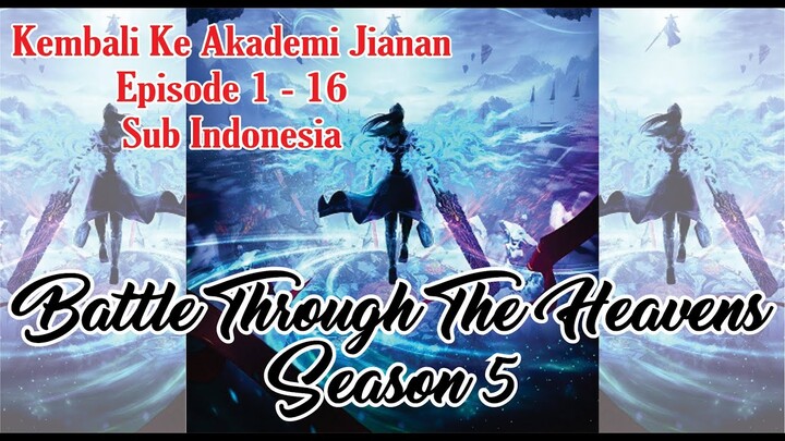 Battle Through The Heavens Season 5 Full Episode (1-16) Sub Indo 1080p