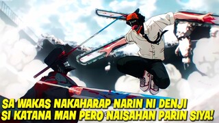 | EP 9 CHAINSAW MAN | NAGKAHARAP NA SI DENJI AT SI KATANA MAN AT NAGKAROON SILA NG MATINDING LABANAN