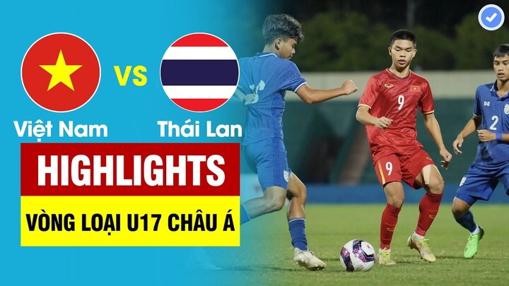Highlights Việt Nam vs Thái Lan | Siêu phẩm mở màn - liên tiếp tỏa sáng - U17 VN hủy diệt Thái Lan