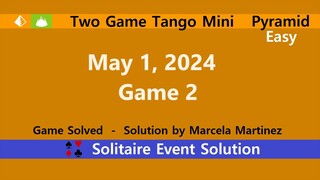 Two Game Tango Mini Game #2 | May 1, 2024 Event | Pyramid Easy