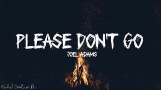 Joel Adams - please don't go