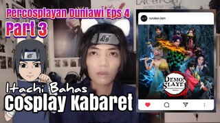 Sharing Pengalaman Tentang Cosplay Kabaret - Percosplayan Duniawi Eps 4 Part 3