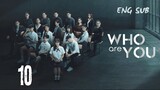 [Thai Series] Who are you | Episode 10 | ENG SUB