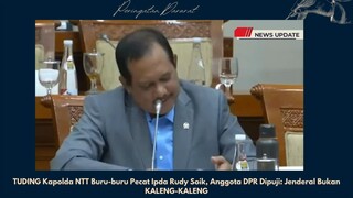 PANAS!! Kapolda NTT  Buru-buru pecat