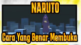 NARUTO | [Kompilasi Epik] Inilah Cara Yang Tepat Untuk Membuka Naruto