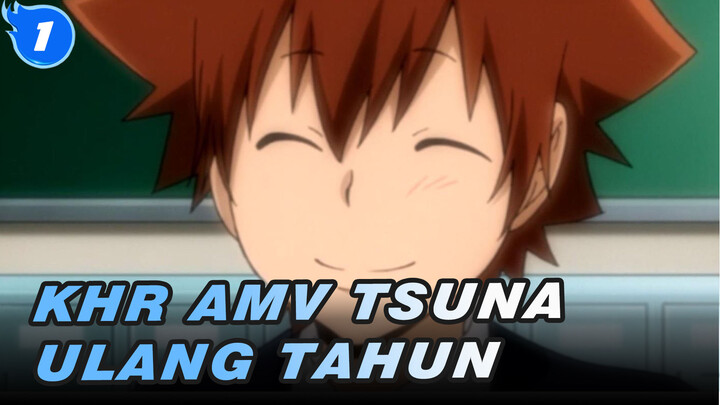 KHR | Ulang Tahun Sawada Tsuna | 5927 | Waktu bersamamu_1