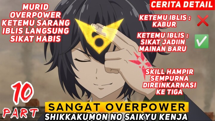 MURID OVERPOWER KETEMU IBLIS BUKANNYA KABUR MALAH TAMBAH SEMANGAT NGETES SKILL  - ALUR CERITA ANIME