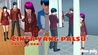 Cinta yang palsu part 1,2 & 3 | Sakura School Simulator