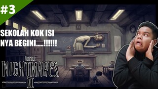 SEKOLAH KOK ISI NYA BEGINI.....!!! - Little Nightmare 2 Part 3