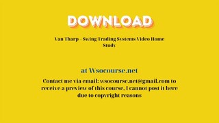 Van Tharp – Swing Trading Systems Video Home Study – Free Download Courses