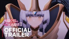 Maou Gakuin no Futekigousha Season 2 Part 2 | Official Trailer | Indonesia