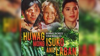 Huwag.Mong.Isuko.Ang.Laban.1995