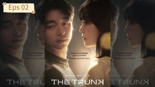 The Trunk Eps 02 [SUB INDO]