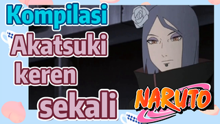 [Naruto] Kompilasi | Akatsuki keren sekali