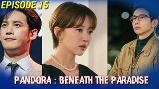ENG/INDO] Pandora : Beneath the Paradise ||Episode 15||Lee Ji-Ah,Lee Sang-yoon,Jang Hee-jin.