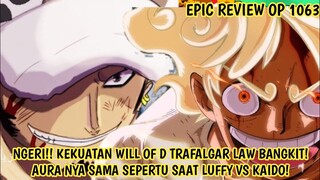 EPIC REVIEW OP 1063 - NGERI! KEKUATAN WILL OF D MILIK LAW BANGKIT! AURA NYA SAMA SPT LUFFY VS KAIDO!