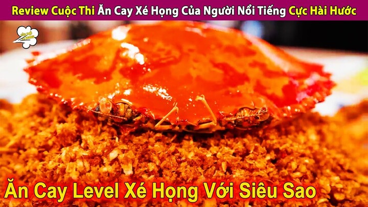 Review Cuộc Thi Ăn Cay X.é Họ.ng Cực Hài Hước Của Người Nổi Tiếng | Review Con Người Và Cuộc Sống