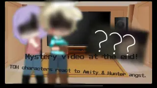 TOH characters react to edits of themselves (Amity & Hunter angst. Mystery video at the end)