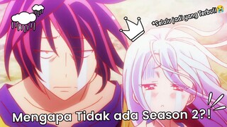 SELALU DIBULI KARENA TAK ADA SEASON 2?! INILAH ALASAN KENAPA TAK ADA SEASON 2! No Game No Life~