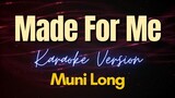 Made For Me - Muni Long (Karaoke)