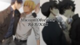 【Chi'an/Kaixin】Illusion (Obsessed)