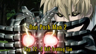 One Puch Man 2_Tập 12 P2 Rết trưởng lão
