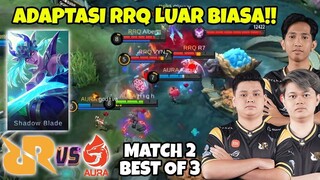 BUSET RRQ LANGSUNG NGECOUNTER META 3 TANKNYA !! CEPET BGT ADAPTASINYA CUY!! RRQ VS AURA MATCH 2