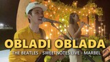 OBLADI-OBLADA - The Beatles - Sweetnotes Live @ Marbel