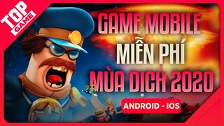 [Topgame] Top Game Mobile Mới Vui Vẻ Cho Game Thủ Ở Nhà Tránh Dịch 2020