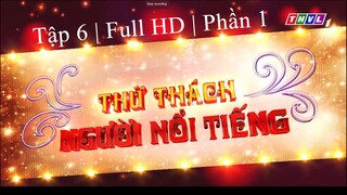 THVL| Thử thách người nổi tiếng Tập 6 | 08.12.2015 Phần 1
