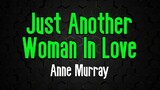 Just Another Woman in love (By; Anne Murray)
