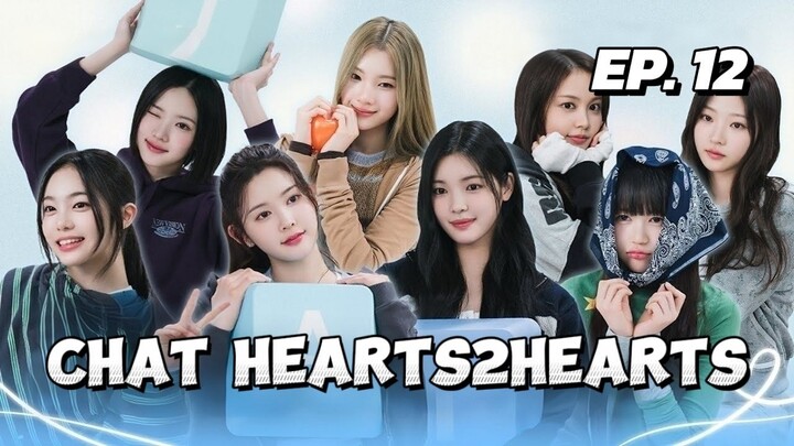 🇰🇷EP. 12 (FINALE) CHAT HEARTS2HEARTS (2025) | ENG SUB | VARIETY SHOW