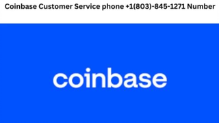 Coinbase Customer Service phone +1(803)-845-1271 Number