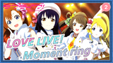 [LOVE LIVE!] Phân cảnh tự dựng|'Moment ring'|Ủng hộ Final Love Live!|μ's cố lên_2