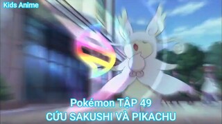 Pokémon TẬP 49-CỨU SAKUSHI VÀ PIKACHU
