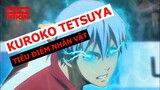 Kuroko Testuya (Kuroko no Basket) - Tiêu Điểm Nhân Vật