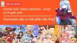 Konosuba sắp ra mắt phần tiếp theo; Anime mới: Isekai yakkyoku - Dược sĩ chuyển sinh! |Bản tin anime